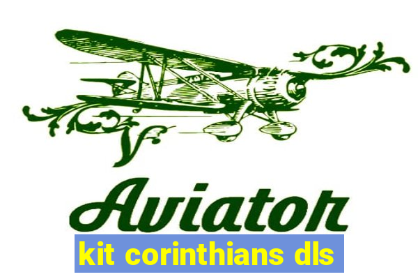 kit corinthians dls